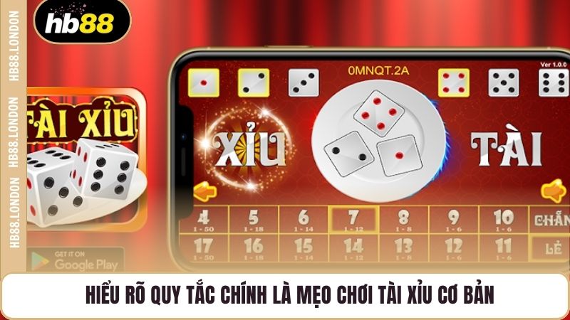 Hiểu rõ quy tắc chính là mẹo chơi tài xỉu cơ bản
